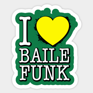 Eu Amo Baile Funk Camisa! Sticker
